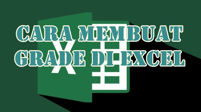 cara membuat grade di excel