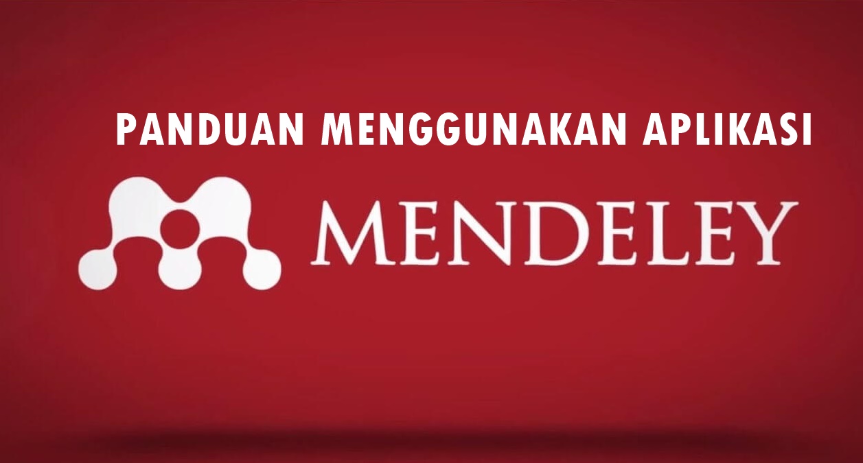 Panduan Menggunakan Aplikasi Mendeley